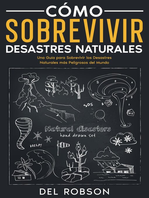 Title details for Cómo Sobrevivir Desastres Naturales by Del Robson - Available